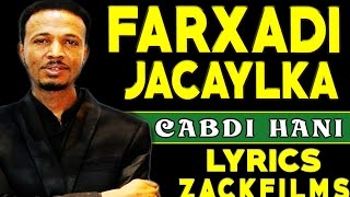 CABDI HANI XAASHI┇FARXADII JACAYLKAAY 2017 ᴴᴰ┇LYRICS [upl. by Ammej]