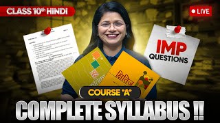 Class 10 Hindi Course A  Full Syllabus amp Most Important Questions LIVE [upl. by Kelda262]