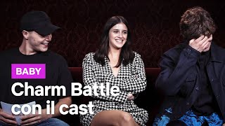 La Charm Battle con il cast di Baby  Netflix Italia [upl. by Goren]