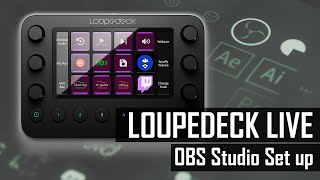 Loupedeck Live  OBS Studio Setup [upl. by Elrebmik]