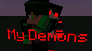 My Demons  Minecraft Animation [upl. by Boniface]