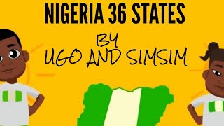 Ugo and Sim Sim  Nigeria 36 States [upl. by Candyce]