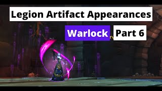 How to Obtain All Legion Artifact Weapon Appearances same method in Dragonflight Warlock [upl. by Pavel]