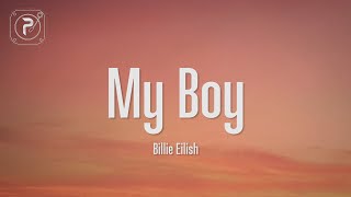 Billie Eilish  my boy Lyrics [upl. by Atiuqan]