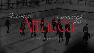 SEVENTEEN Comeback Show Attacca [upl. by Ahtoelc497]