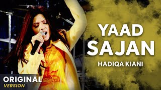 Hadiqa Kiani  Yaad Sajan  Original Version  Official Video [upl. by Llewellyn]