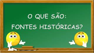 Fontes Históricas  3º ano [upl. by Schwitzer903]