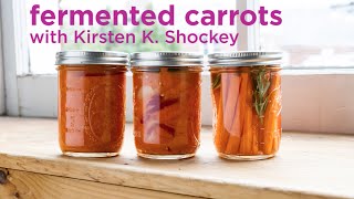 Fermented Carrots Three Ways [upl. by Adnamra278]