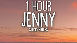 Studio Killers  Jenny Lyrics 🎵1 Hour [upl. by Uok74]