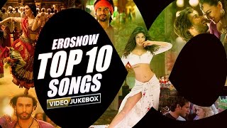 ErosNow Top 10 Songs  Video Jukebox [upl. by Nolrev297]