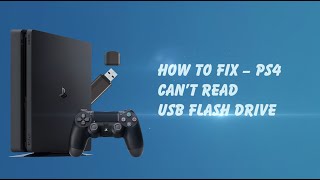 How to Fix – PS4 Can’t Read USB Flash Drive [upl. by Sylas]