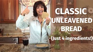 Classic Unleavened Bread Recipe From the Bible  4 Simple Ingredients [upl. by Jarrett612]