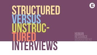 Structured Versus Unstructured Interviews [upl. by Lamrouex479]