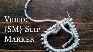 SM  Slip Marker when knitting [upl. by Yerroc113]