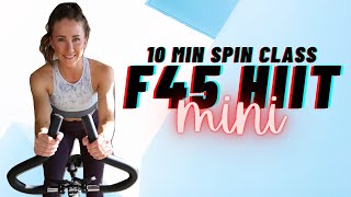 F45 HIIT  Quick 10 Minute Spin Class • HIIT Cycling Workout [upl. by Swetiana946]