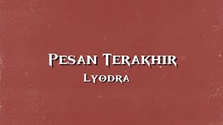 Pesan Terakhir  Lyodra Lirik [upl. by Notxap884]