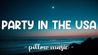 Party In The USA  Miley Cyrus Lyrics 🎵 [upl. by Eidderf]