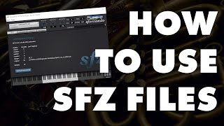 How to use our Free SFZ Instruments [upl. by Oehsen]