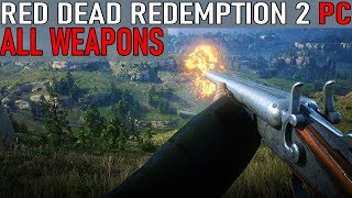 Red Dead Redemption 2  All Weapons PC 2019 [upl. by Ing]