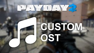 Payday 2  How to add custom track  Custom OST [upl. by Noma924]