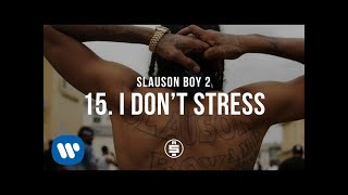 I Dont Stress  Track 15  Nipsey Hussle  Slauson Boy 2 Official Audio [upl. by Mariande]