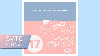 SVTC  17  Song Cover  SEVENTEEN [upl. by Motteo916]