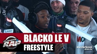 Blacko le V  Freestyle PlanèteRap [upl. by Braeunig]