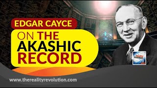 Edgar Cayce On The Akashic Record [upl. by Dehsar192]