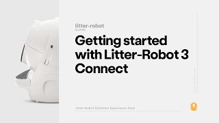 LitterRobot Setup Getting started with LitterRobot 3 Connect [upl. by Teufert]