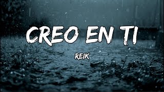 Reik  Creo En Ti LETRA [upl. by Philina755]