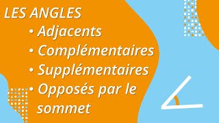 Les angles adjacents complémentaires supplémentaires et opposés par le sommet [upl. by Anatollo]