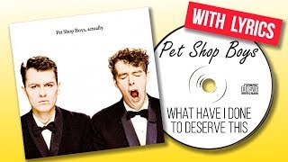 Pet Shop Boys  What Have I Done to Deserve This Lyrics [upl. by Manvel774]