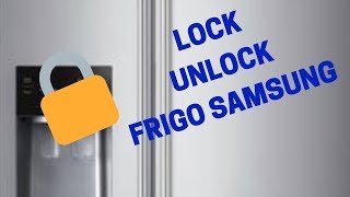 Déverrouiller frigo américain samsung [upl. by Armalla]