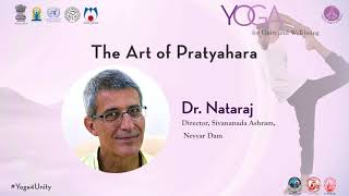 102 The Art of Pratyahara by Dr Nataraj  Yoga for Unity and Wellbeing  Heartfulness [upl. by Yentrac]