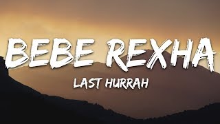 Bebe Rexha  Last Hurrah Lyrics [upl. by Eelyab159]