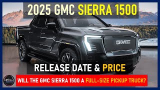 2025 GMC SIERRA 1500 REVEALED NEXTGEN PICKUP TRUCK [upl. by Lamp137]