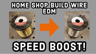 Boost your DIY Wire EDM machine speed [upl. by Iek971]