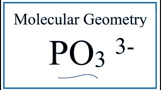 PO3 3 Molecular Geometry  Shape and Bond Angles [upl. by Narrat]