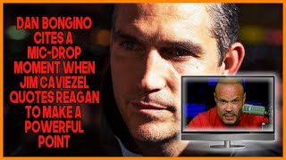 Dan Bongino Showcases Jim Caviezel Mic Drop Moment Quoting Reagans quotTime to Choosequot Speech [upl. by Oemor]