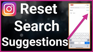 How To Reset Search Suggestions On Instagram [upl. by Drofhsa]