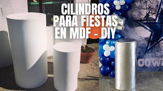 COMO HACER CILINDROS EN MDF PARA FIESTAS DECORACION [upl. by Letnuahs]