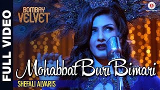 Mohabbat Buri Bimari Full Video  Bombay Velvet  Ranbir  Anushka  Amit Trivedi [upl. by Galina]