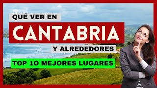 Que ver en CANTABRIA y ALREDEDORES✅ 🏅 TOP 10 MEJORES lugares de CANTABRIA [upl. by Yekcim]