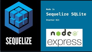 Sequelize SQlite Node JS Starter Kit  Sequelize CLI [upl. by Eeliab438]