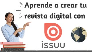 Aprende a crear tu revista digital con ISSUU [upl. by Ained]