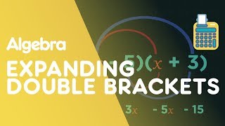 Expanding Double Brackets  Algebra  Maths  FuseSchool [upl. by Nelleus]