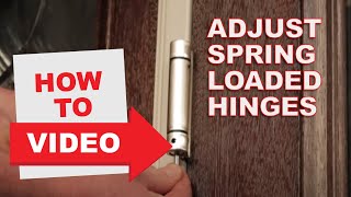 HowTo Adjust SpringLoaded Hinges [upl. by Kristopher]