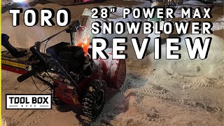 Toro 28quot Power Max Snowblower Review [upl. by Eem107]