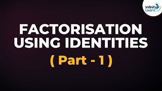 How do we Factorise Polynomials using Identities Part 1  Dont Memorise [upl. by Alesi880]