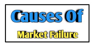 Causes Of Market Failure  SYBCOM [upl. by Adnanref269]